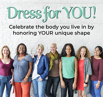 ‘Dress for You!’ — Identifying and Working with YOUR Body Shape